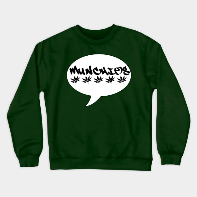 You Got The Munchies by Basement Mastermind Crewneck Sweatshirt by BasementMaster